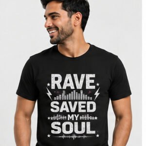 RAVE SAVED MY SOUL